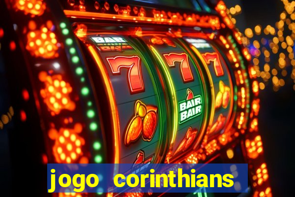 jogo corinthians hoje futemax